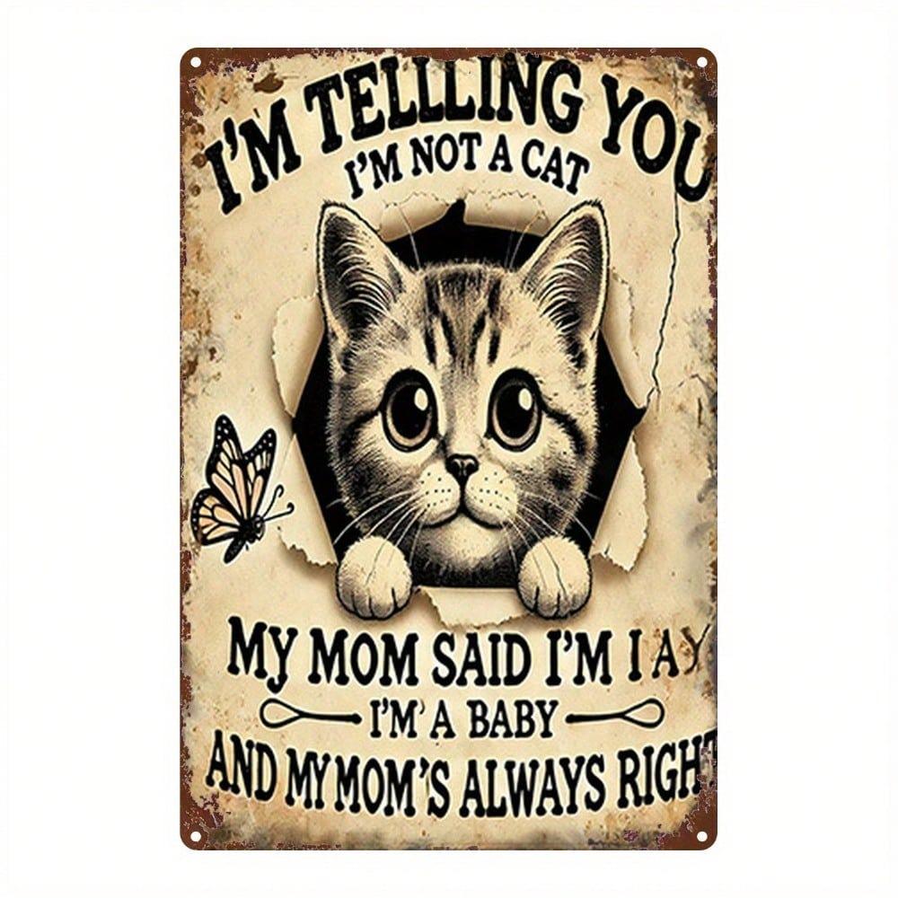 Funny Cat Metal Wall Sign Not A Cat Retro Vintage Iron Plaque 8x12 Inch