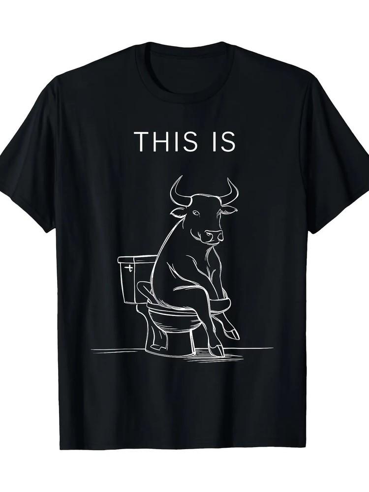 

Unisex Funny Bull Graphic T-Shirt | 100% Cotton, Round Neck, Short Sleeve Unisex T-Shirt XXL