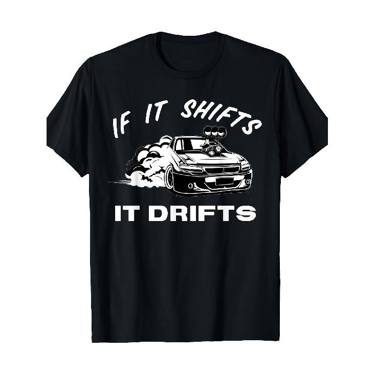 s Drift Racing T-Shirt - If It Shifts, It Drifts Slogan & Drifting Car Graphic, 100% Cotton Casual Tee for Car Enthusiasts, Motorsport Events, Gym & S чёрный