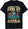 Boots On the Ground T Shirt Where Them Fans At T-Shirt