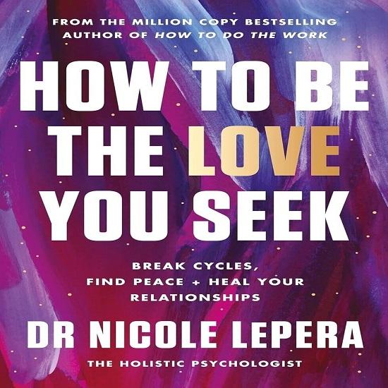 How To Be the Love You Seek Paperback