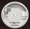 7-Zoll-Schallplatte DAVID CASSIDY If I Didnt Care BELL1350 Bell Records 1974 UK Rock Gebraucht