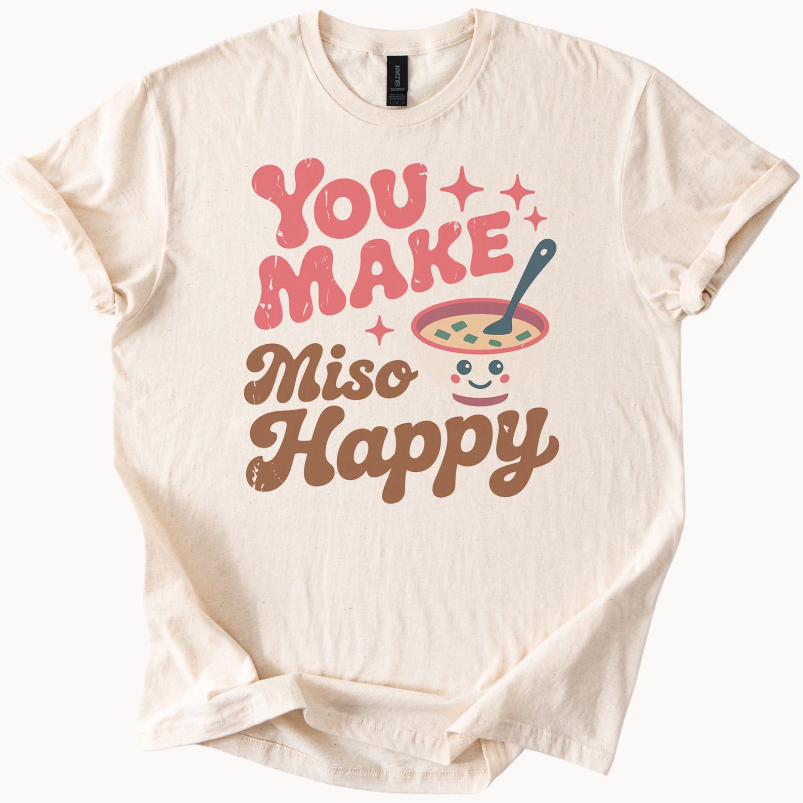 You Make Miso Happy Graphic T Shirt Cute Japanese Soup Pun Shirt Food Lover Kawaii Smiling Bowl Fun Gift for Friends Family 150