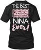The Best Nina Ever TTshirt Made In the USA Size S To 5XL
