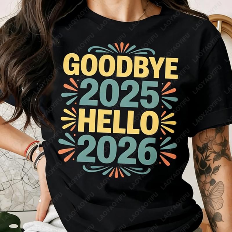 Goodbye 2025 Hello 2026 TShirt New Years Eve Party Outfit  Celebration Unisex Adult cotton shirts Festive Trendy Graphic Tee