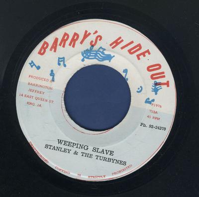 7inch Record STANLEY  THE TURBYNES  BARRYS AL  Weeping Slave  Bellinda 733A Barrys Hide Ou 1976 Jamaica Reggae Ska  Dub Used