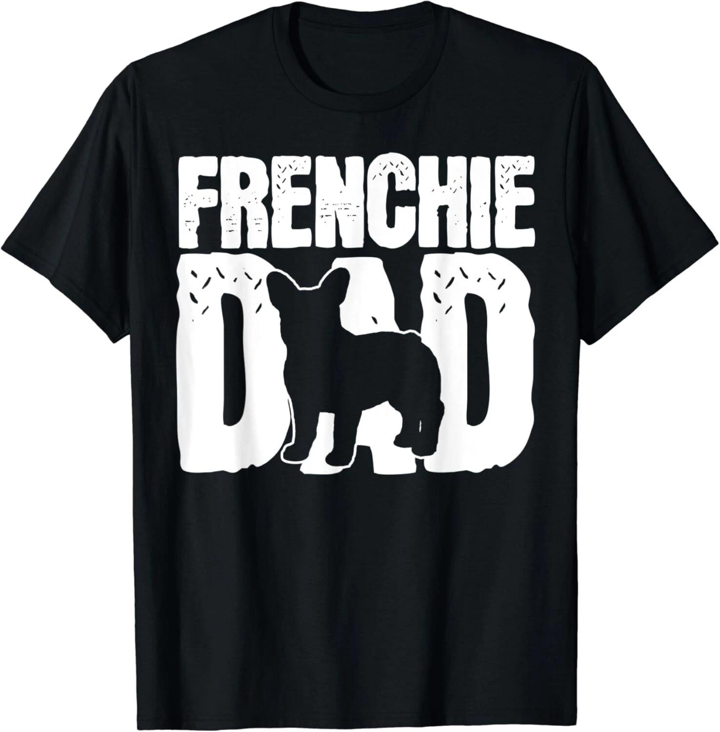 French Bulldog Dad Father Papa Fathers Day Gift Unisex T-Shirt S