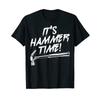 Its Hammer Time Carpenter Or Craftsunisex T Shirt Black Vintage Stretched Graphic Soft Casual Unisex Designer Clothes