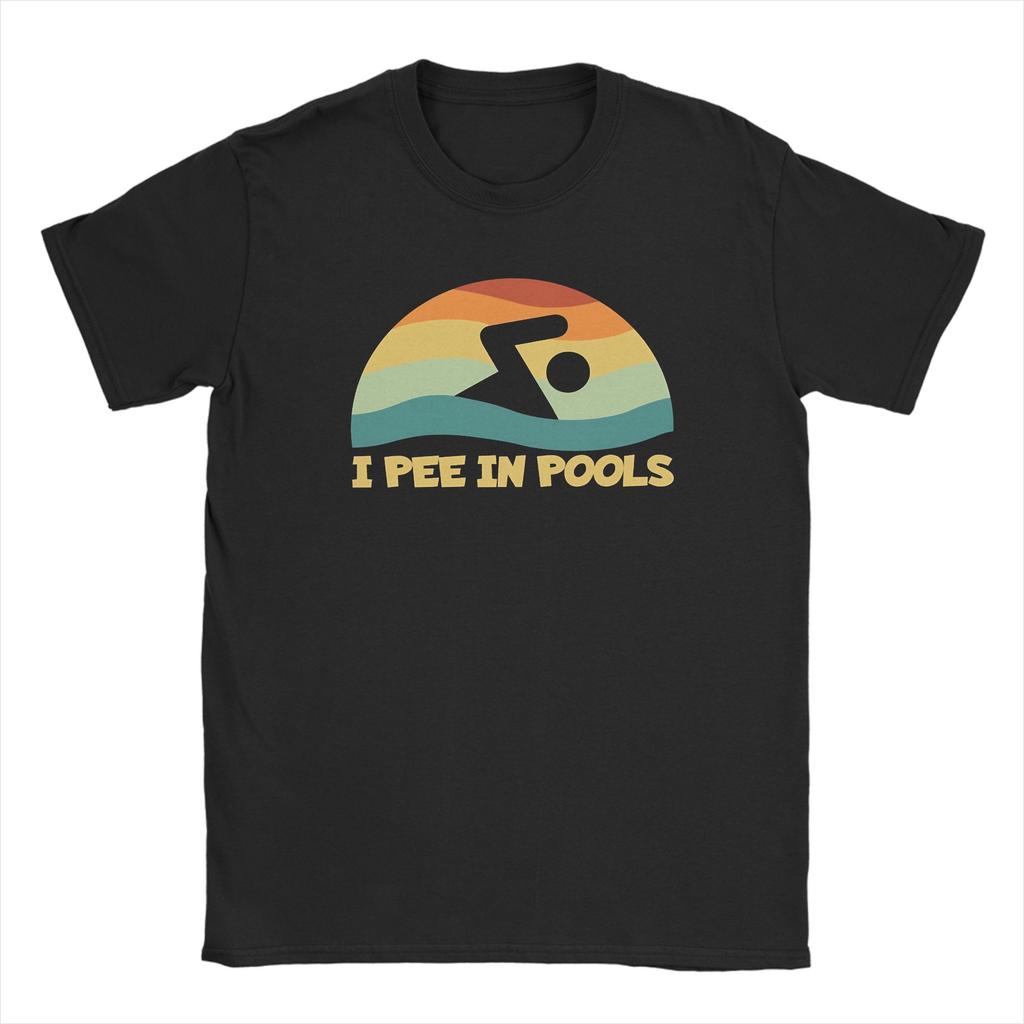 Funny I Pee In Pools Cotton T Shirt For Unisex Beach Aesthetic TShirts Crew Neck Fashion Tees Big Size Cheap Clothes