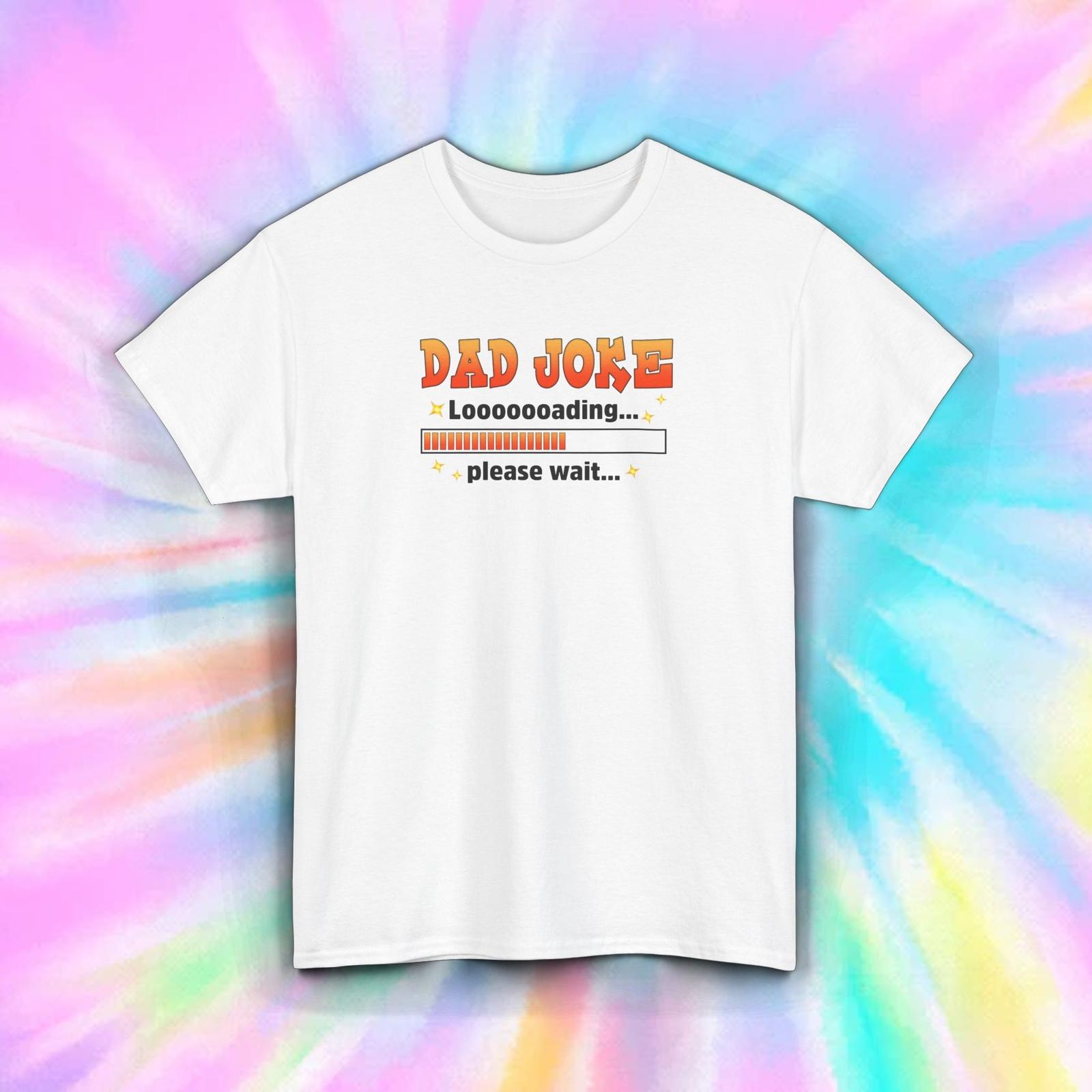 Dad Joke Loading Funny Humor Shirt Sarcastic Father’s Day Gift S-5XL S