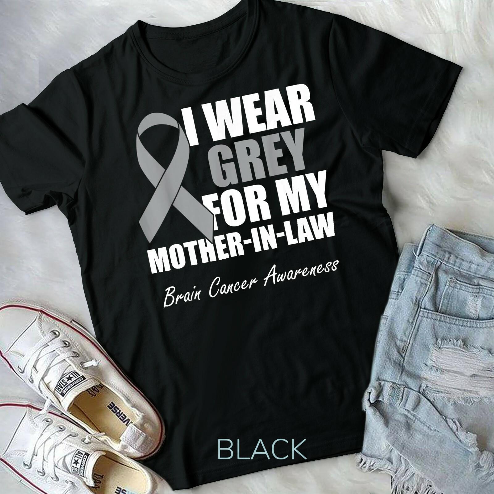 I Wear Grey For My Mother In Law Brain Cancer Awareness T-shirt Unisex T-shirt L