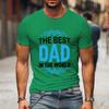 Hot The Best Dad In The World Father'S Day Graphic Short Sleeve T-Shirts For Men Shirts Loose T-Shirt Casual Summer T-Shirts