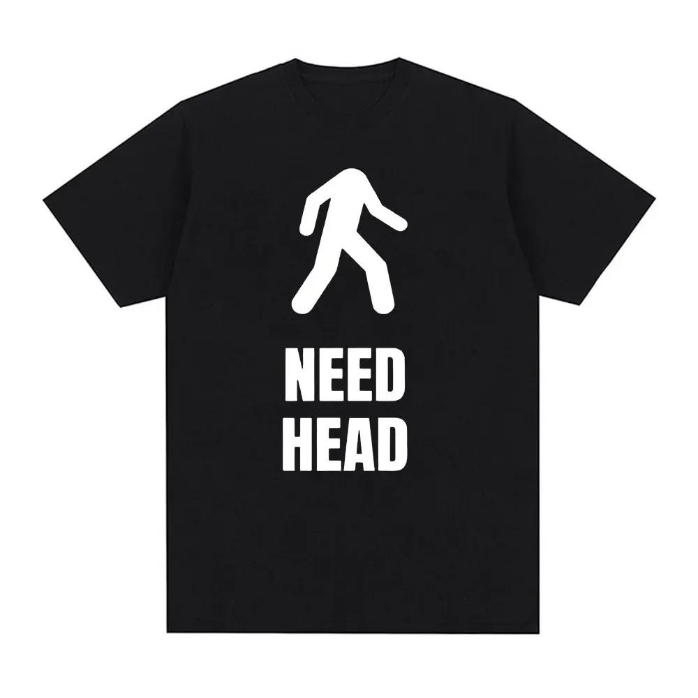 2026 I Need Head Oddly Specific 100 Cotton Print Tshirts Unisex Humor Clothing Funny Meme Unisex And Kids Fashion Oversized Y2k