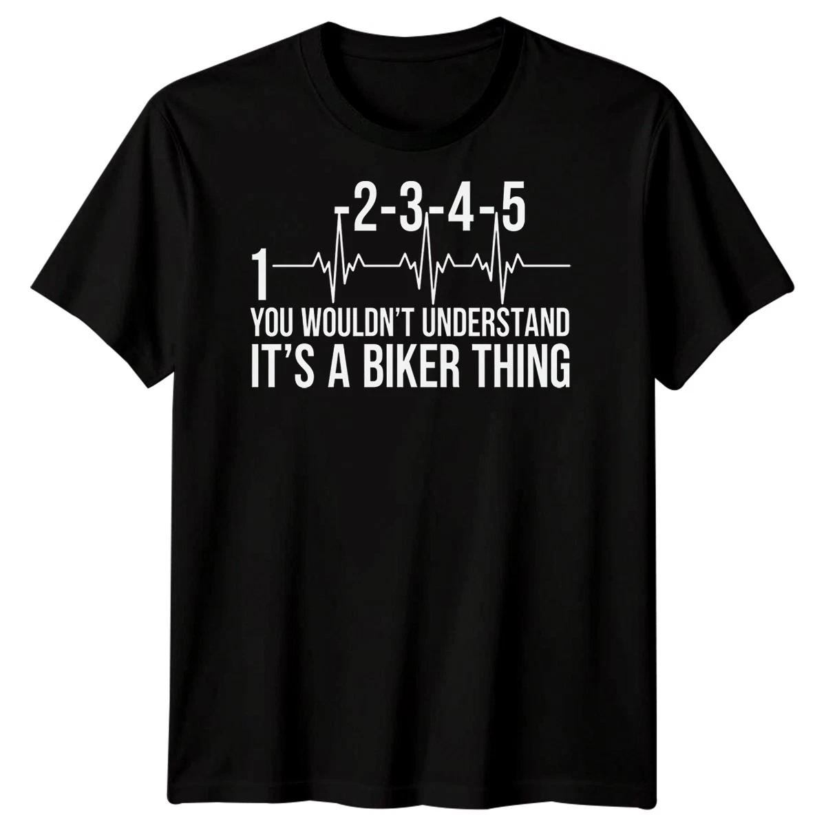 

1-2-3-4-5 You Wouldnt Understand Its A Biker Motorcycling Hobbies Mens T-Shirt M