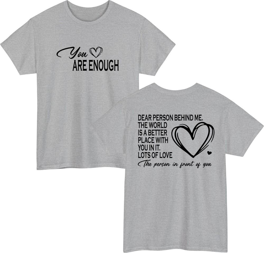 You Are Enough TShirt Positive Message Shirt Motivational Kindness Gift Tee