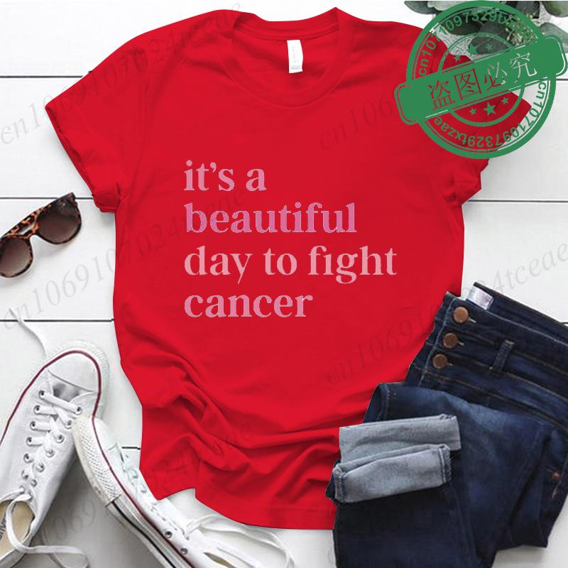 Fashion Its A Beautiful Day To Fight Cancer Tshirt Womens Clothing Summer Short Sleeves Tops Casual Cancer Fighting Clothes