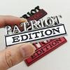 PATRIOT Edition 3D Emblem Sticker Badge Fender Funny Decals Car Truck Replacement Door Decoration for Universal Car SUV