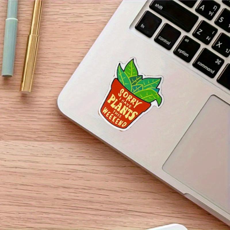 

Sorry I have plants this weekend sticker, Durable for Laptop, Car, Luggage, Skateboard & More - Perfect for Teens, Adults, Creative Decor & Gifting 5PC