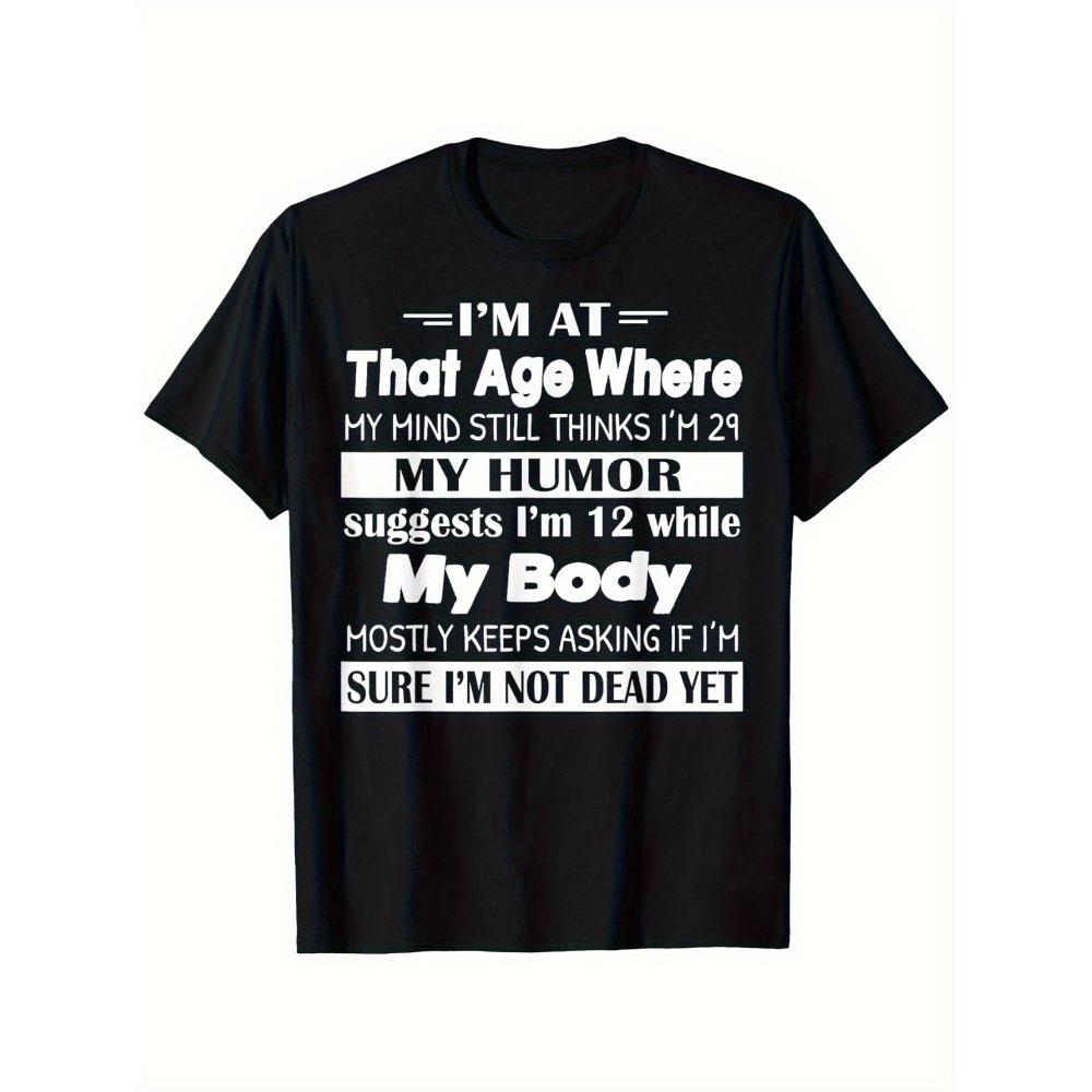 Funny 40/50/60 Year Age Joke T-Shirt - At My Age I Thought I Was Only 29 Slogan - Unisex White & Black Humor Gift for & - S разноцветный