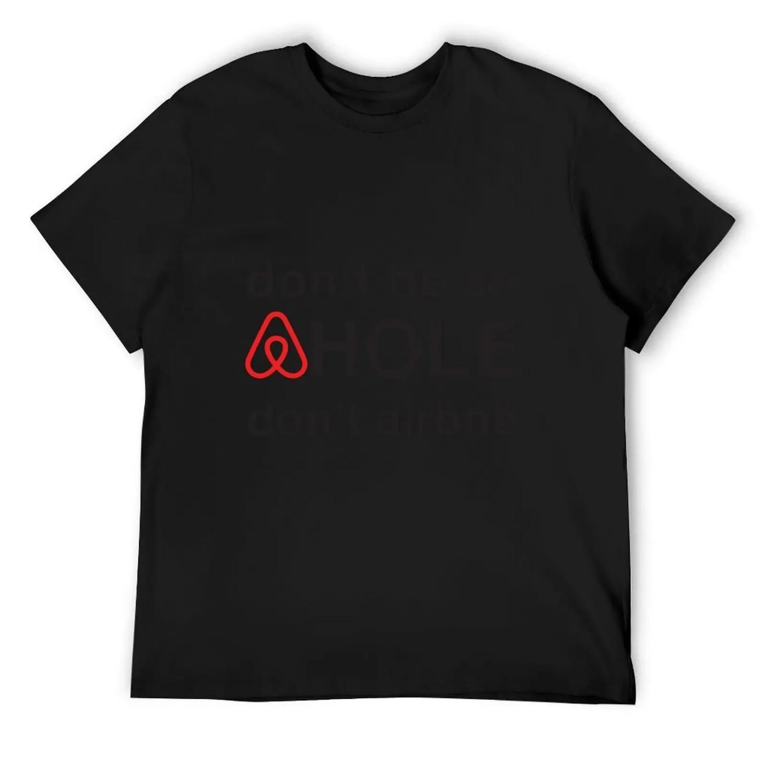 Don t be an A-hole T-Shirt graphic t shirts rapper graphic tees anime mens graphic t-shirts funny S