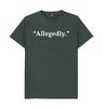 Allegedly Tshirt Minimalist Trendy Printed Tshirt A Tshirt That Makes You Fashionable And Unique