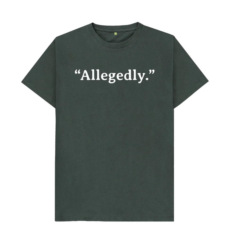 Allegedly Tshirt Minimalist Trendy Printed Tshirt A Tshirt That Makes You Fashionable And Unique