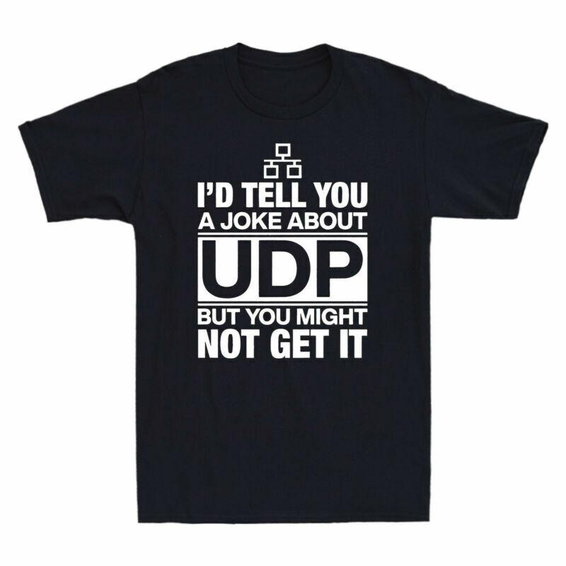Unisexs Cotton T Tell Shirt Might But It Tee Id Get Not About You Udp Joke A You S