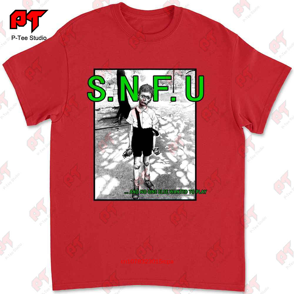 Snfu And No One Else Wanted To Play Canadian Hardcore Punk Tshirt 20T4 S