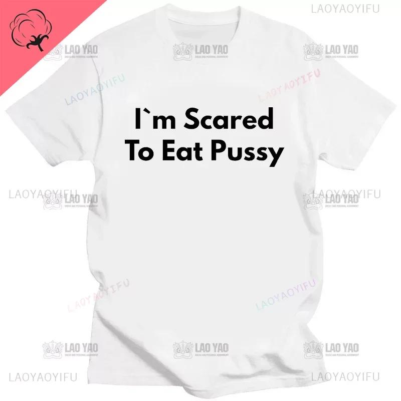 I Eat Pussy Funny Distressed Design Great Grunge Streetwear Men Gothic Hip Hop Cool Cotton Tshirt Aesthetic Print Shirt Men Tops