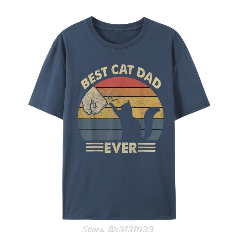 Ca Men Best Cat Dad Ever Funny Dad Discount Oversized T-shirt Custom Geek Men's Clothing Cotton Tshirt Europe Fitness T Shirt