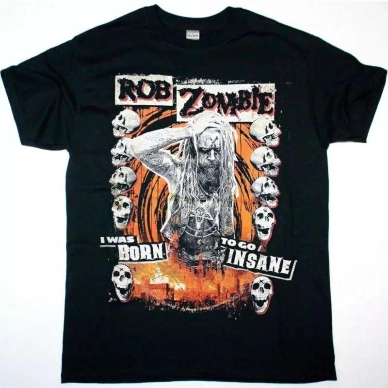 ROB ZOMBIE I WAS BORN TO GO INSANE NEW BLACK Unisex T-Shirt S