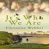 Its Who We Are by Christine Webber Paperback Book 9780995454033