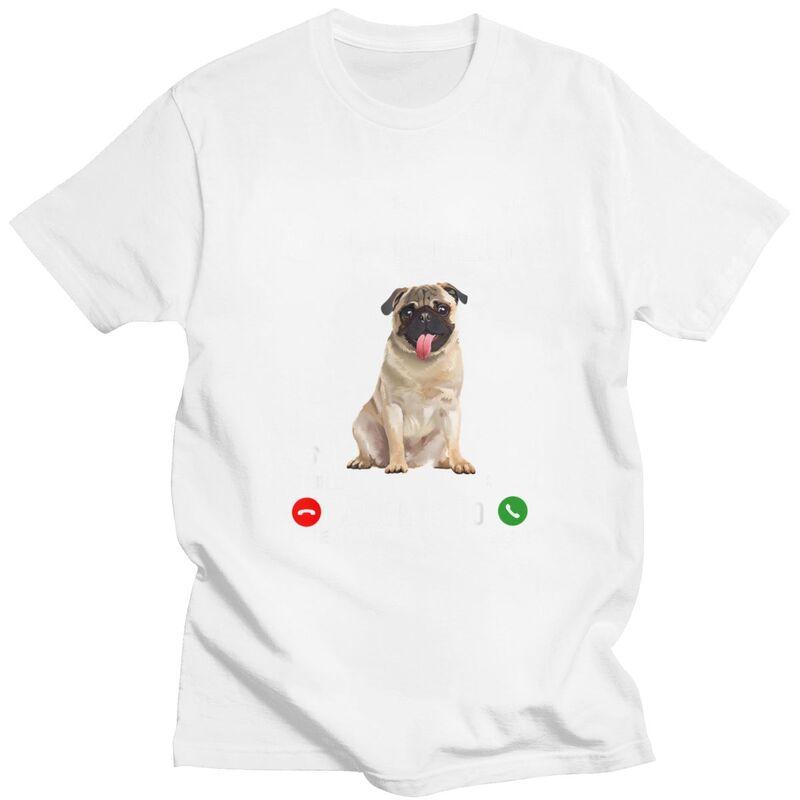 My Pug Is Calling And I Must Go T Shirts Men Pure Cotton Tees Valentines Day Gift Animal Dog Lover Tshirt Tshirt Clothing