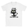 It S Fine I M Fine Everything Is Fine T Shirt