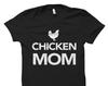 Chicken Mom Shirt for Chicken Owner Shirt Chicken Gifts For Chicken Owner Gift Ideas Chicken Farmer Shirt for Farmers Farming T-Shirt #OS642