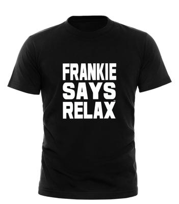 Frankie Says Relax Solid White - Mens Funny Novelty Gift T Shirt Black All Sizes