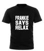 Frankie Says Relax Branco Sólido - Camiseta Masculina Divertida Novidade Preta Todos os Tamanhos