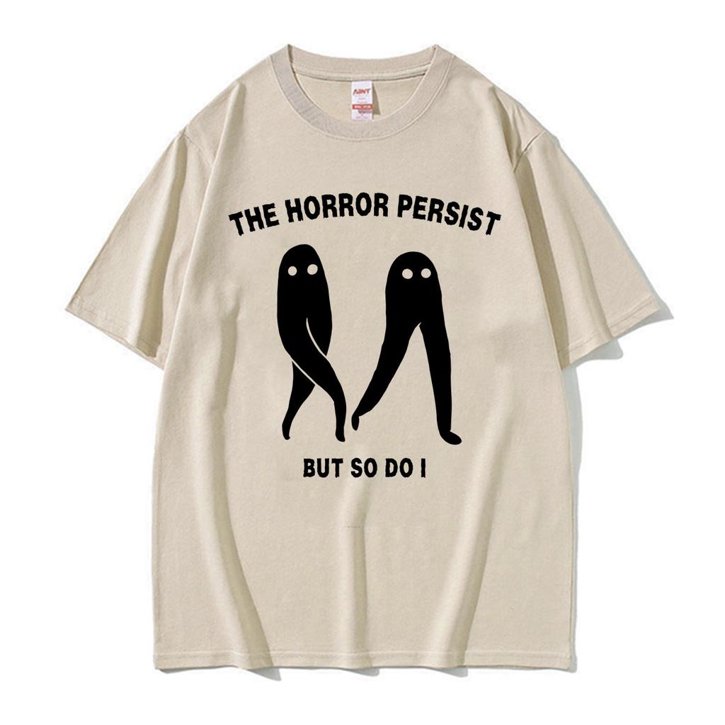The Horrors Persist But So Do I Fresno Nightcrawler Funny T Shirt Unisex Unisex Fashion Vintage Aesthetic Graphic Tshirt Streetwear