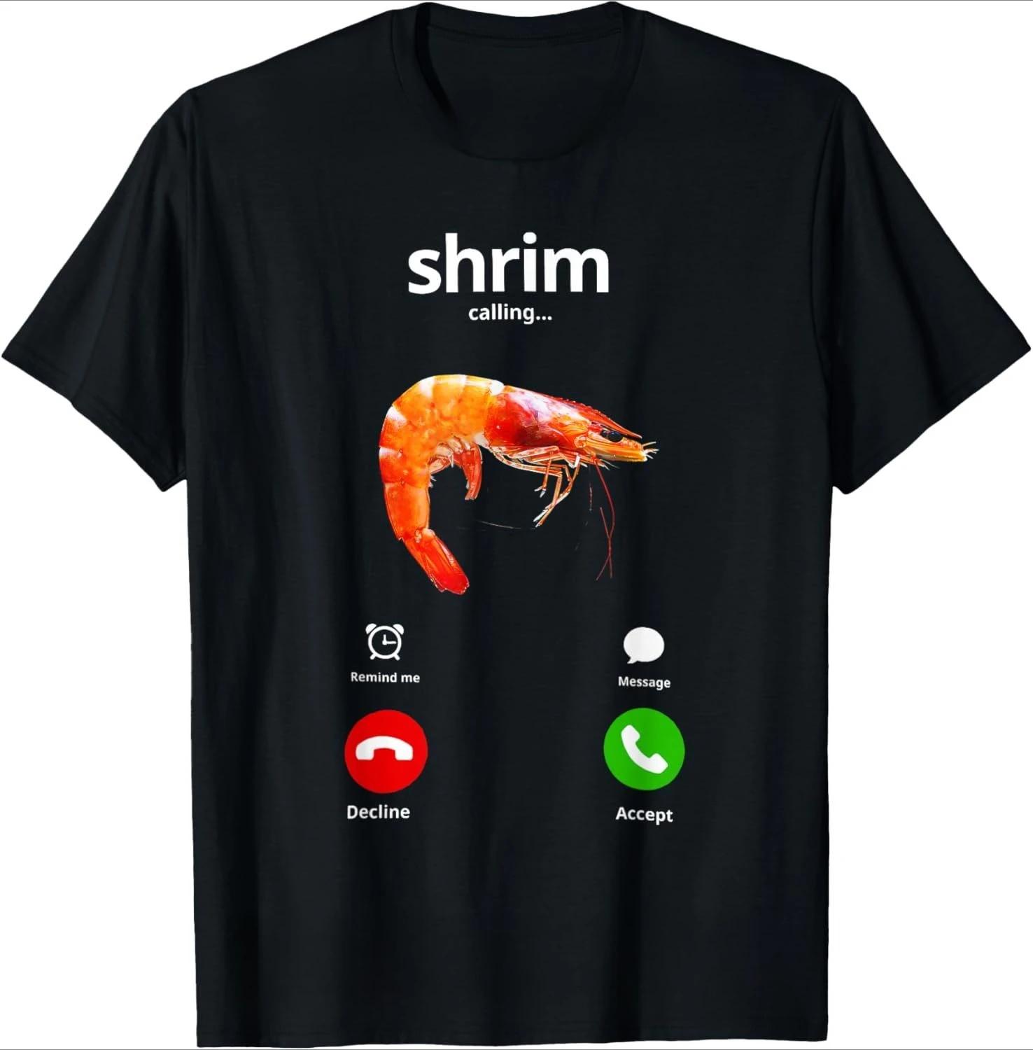 Shrim Is Calling T Shirt Men ShortSleeve Funny Shrimp Meme Tshirt Streetwear Tee Tops For Husband Boyfriend Slim Fit Tshirt S