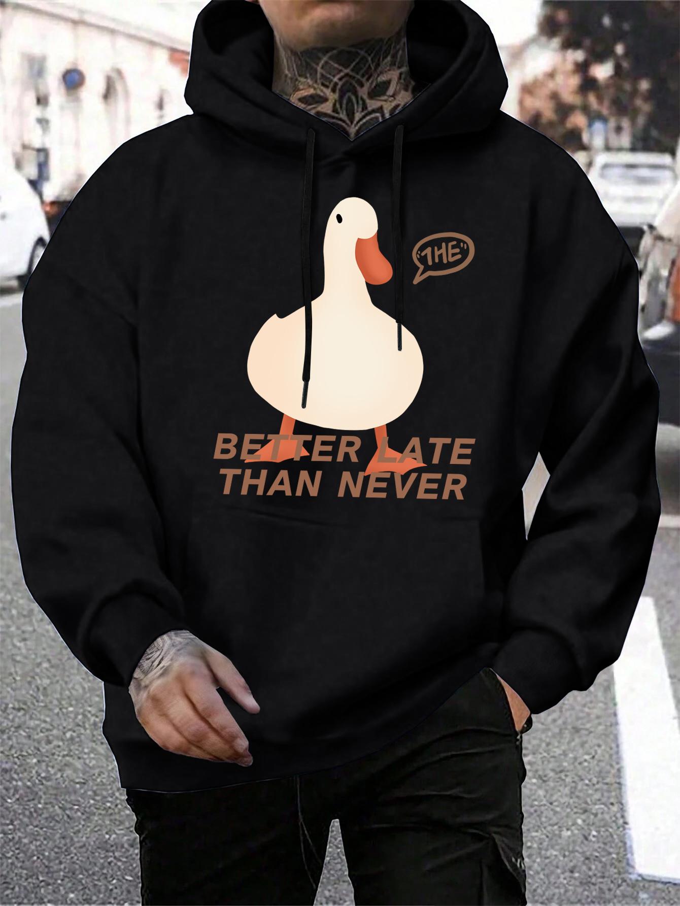 

Better Late Than Never Duck Printing Men Hoodie Multicolor Loose Hoody Autumn Fleece Streetwear Hip Hop Pocket Man Hoodies 3XL