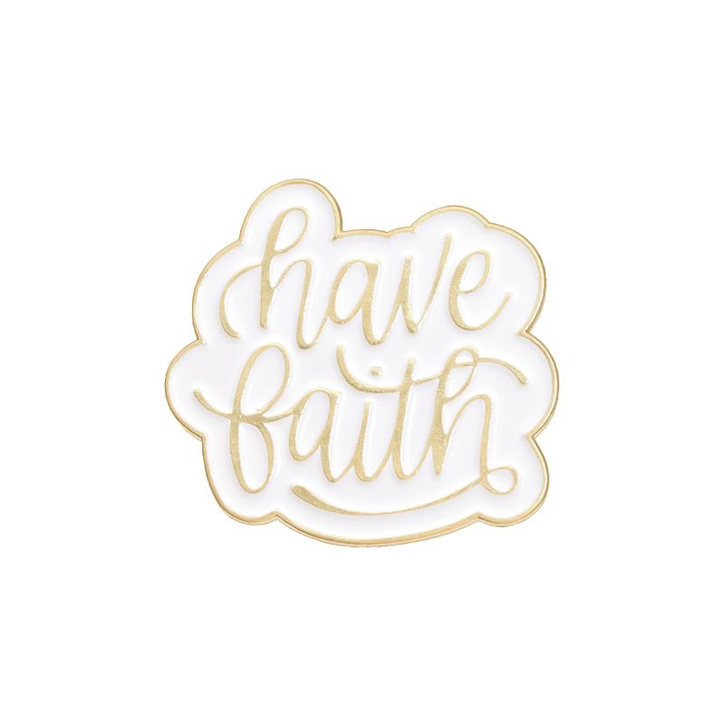 

Have Faith Enamel Pin Custom Quote Christian Religious Belief Jesus Brooch Lapel Badges Fashion Jewelry Gift For Friends