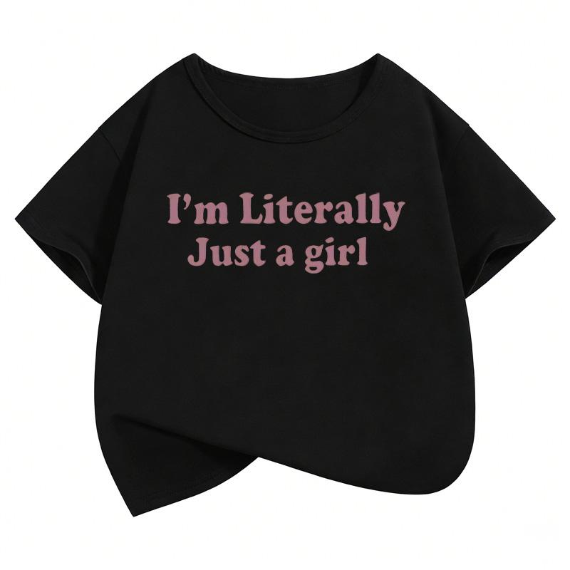 I Am Literally Just A Girl Letter Printed Y2k T Shirts Kids Tshirt Girls Summer Spring Casual Top Tee Shirt Short Sleeve