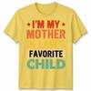 I Am My Mother In Laws Favorite Child Mothers Day Unisex Unisex T Shirt Family Humor