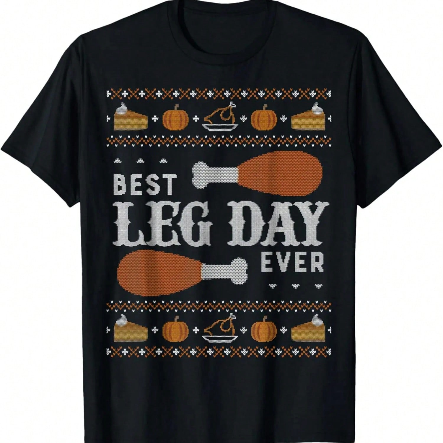 Funny Ugly Thanksgiving Sweater Shirt Best Leg Day Tshirt T-Shirt.Jpg S разноцветный