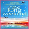 One Long Weekend by Shari Low Paperback Book 9781835184523