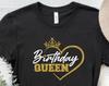 Birthday Queen Shirt, Birthday Queen Crown T-Shirt, Birthday Girl Shirt, Girls Birthday Gift Tee, Birthday Women Shirt, Birthday Clothing