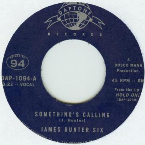 7inch Record JAMES SIX HUNTER - Something's Calling / Talkin' 'bout DAP1094 DAPTONE 2016 US Soul/Funk