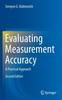 The Evaluating Measurement Accuracy : A Practical Approach Book