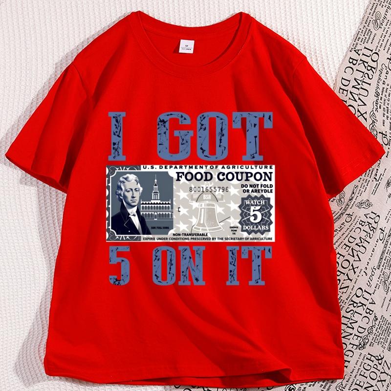 Food Stamp T Shirt I Got 5 on It Retro TShirt Funny Saying Tshirt Hustle Unisex Tee Short Sleeve Male Tees S
