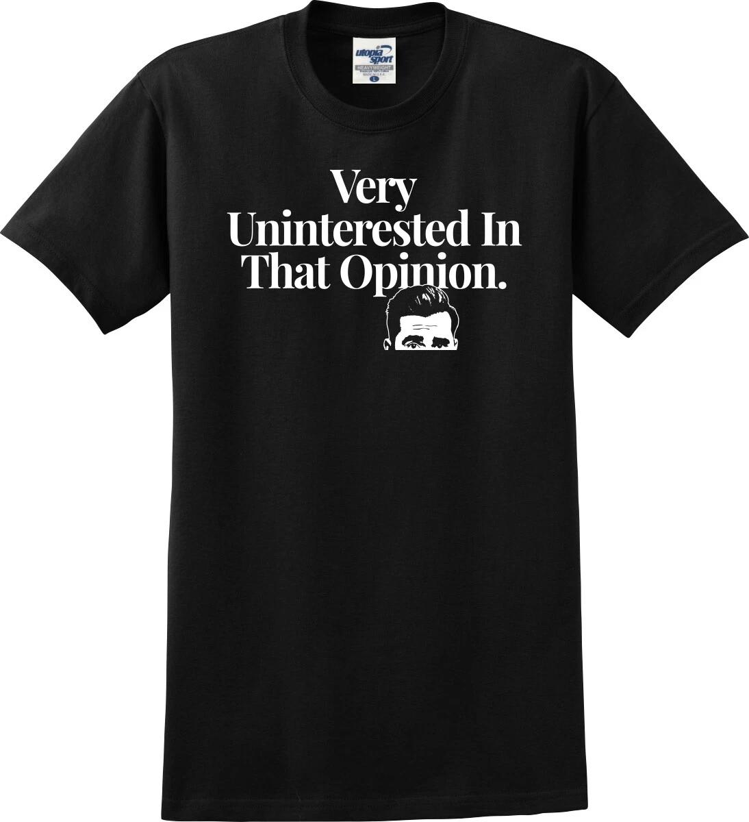 Very Uninterested In That Opinion David Rose Funny Unisex T-Shirt (S-5X) XXXL
